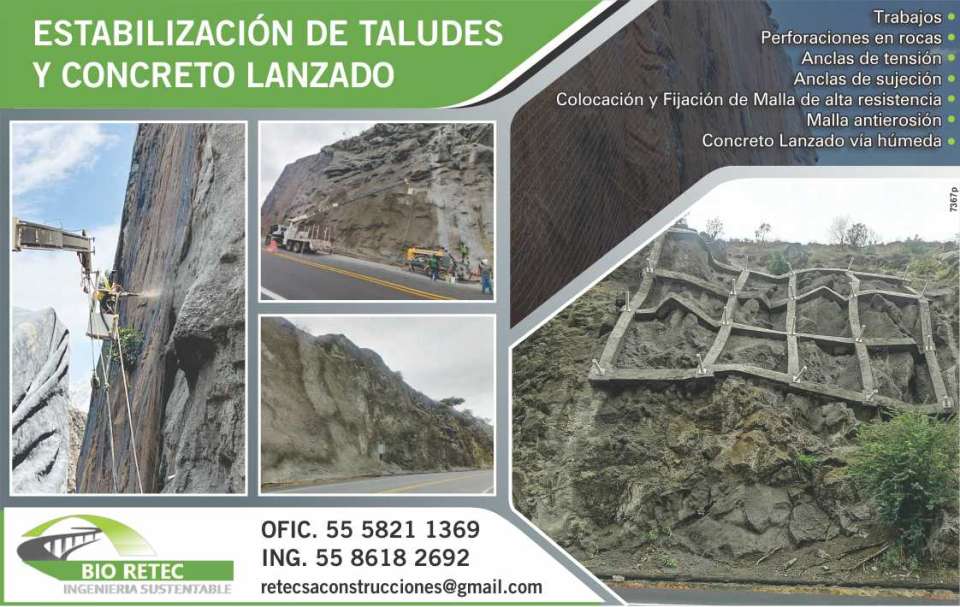 Estabilizacion de taludes, Concreto Lanzado. Trabajos: Perforaciones en rocas. Anclas de tension. Anclas de sujecion. Colocacion y Fijacion de malla de alta resistencia. Malla Antierosion.